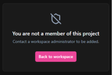 Error message when user does not have access to the specified project